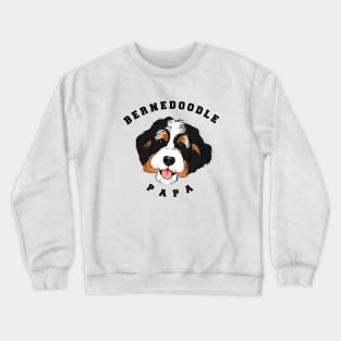 Bernedoodle Papa, Bernedoodle Dad, Bernedoodle Guy, Bernedoodle Lover Crewneck Sweatshirt